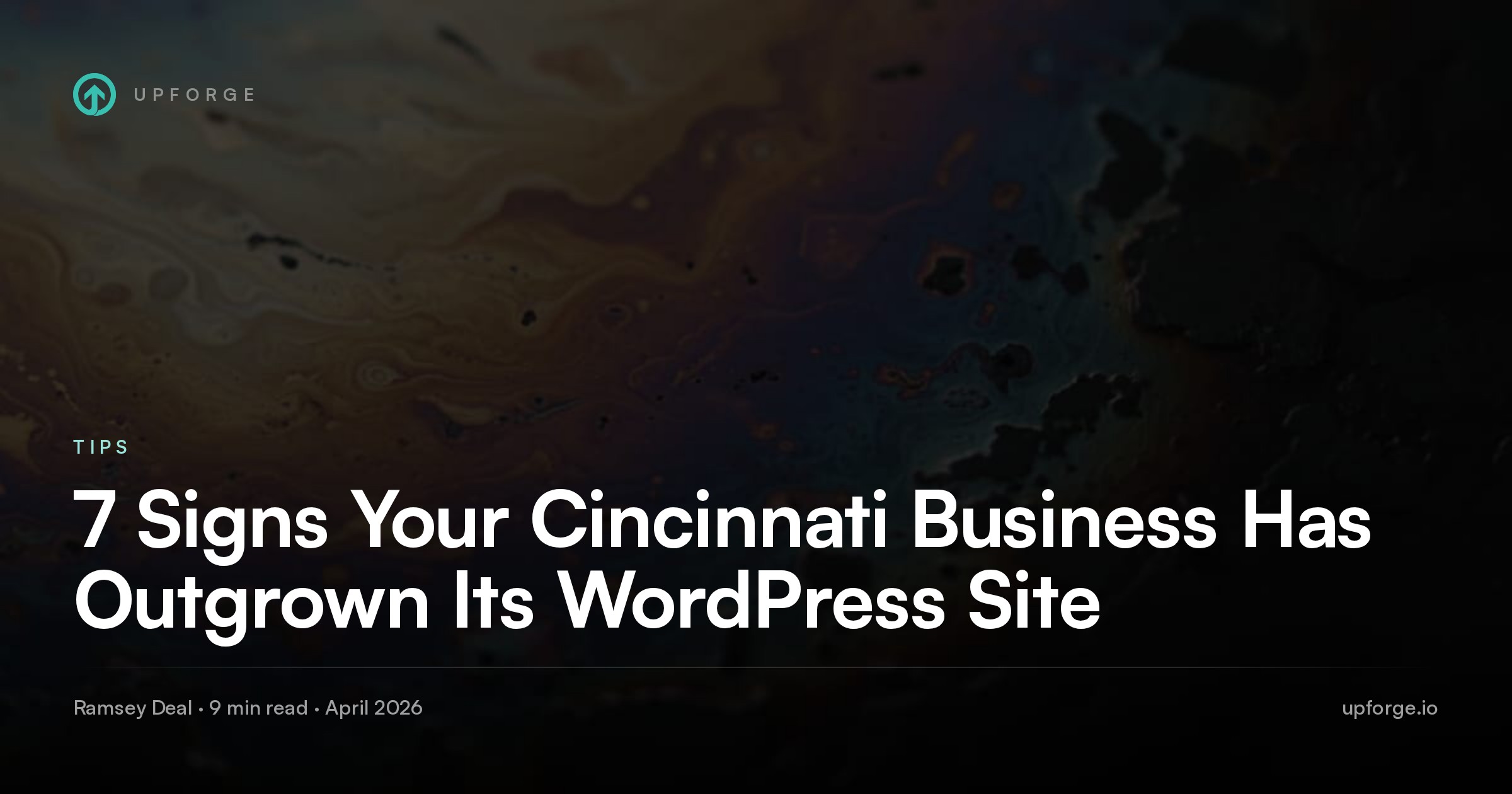 Upforge article: 7 Signs Your Cincinnati Business Has Outgrown Its WordPress Site.