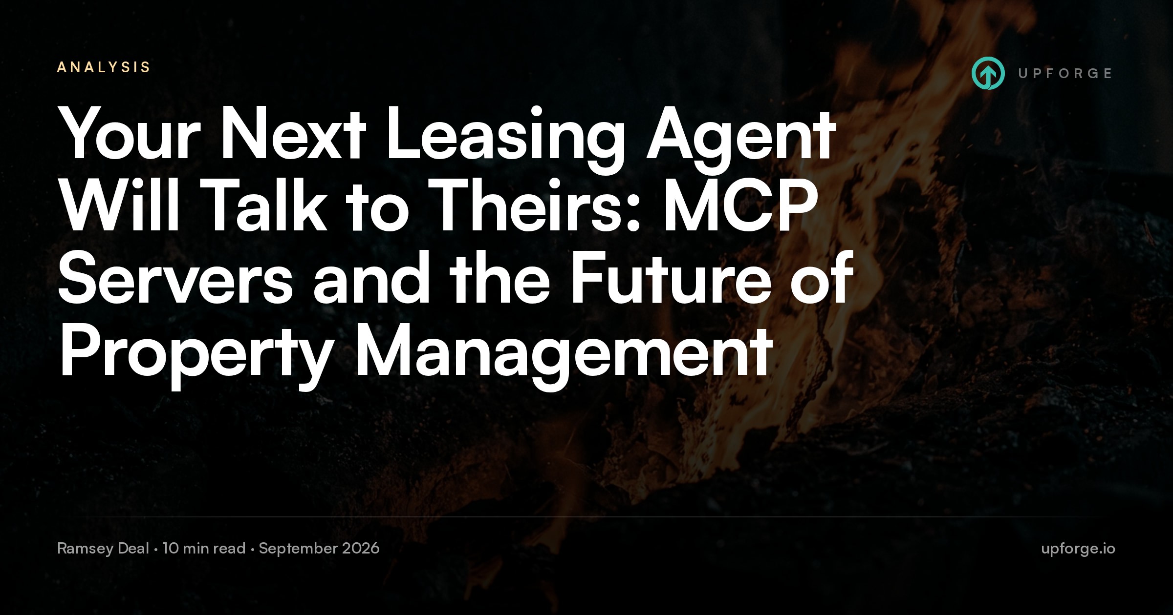 Upforge article: Your Next Leasing Agent Will Talk to Theirs: MCP Servers and the Future of Property Management.